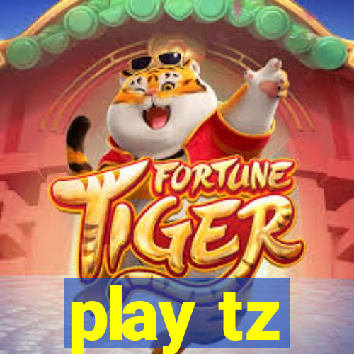 play tz